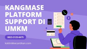 Kangmase Platform Support UMKM